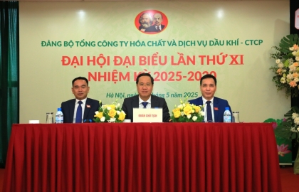 Đại hội Đại biểu Đảng bộ Tổng công ty Hoá chất và Dịch vụ Dầu khí lần thứ X, nhiệm kỳ 2020-2025: CHUYỂN MÌNH BỨT PHÁ